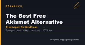SpamAnvil — the best free AI Akismet alternative for WordPress
